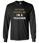 Nothing scares me I'm a teacher halloween t shirt