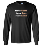 Reads books loves dogs stays home tee shirt hoodie