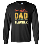The best kind of dad raises a teacher father's day gift tee shirt