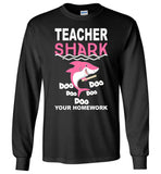 Teacher shark doo doo doo your homework T shirt, gift shirt for teacher