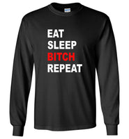 Eat sleep bitch repeat tee shirt hoodie