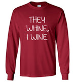 They whine I wine tee shirt hoodie