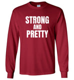 Strong And Pretty Tee Shirt Hoodie