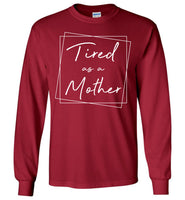 Mothers Day Gift From Son Daughter Kids Tired As A Mother Mom T Shirts