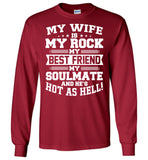 My Wife Is My Rock My Best Friend My Soulmate And He's Hot As Hell T Shirt