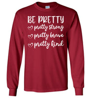 Be Pretty Pretty Strong Brave Kind Mothers Day Gift T Shirts