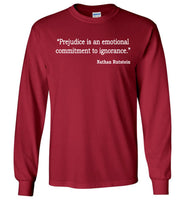 Nathan Prejudice Is An Emotional Commitment To Ignorance Rutstein T Shirt