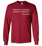 Nathan Prejudice Is An Emotional Commitment To Ignorance Rutstein T Shirt