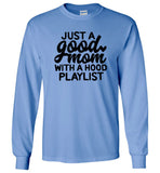 Just a good mom with a hood playlist T shirt, mother's day gift tee