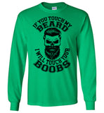 If You Touch My Beard I Will Touch Your Boobs T Shirt