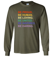 Be proud human loving united inspired daring tee shirt