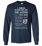 5 things about this woman dog mom, can't control mouth, mess her never find your body T shirt