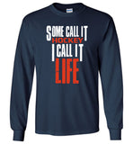 Some call it hockey I call it life tee shirts