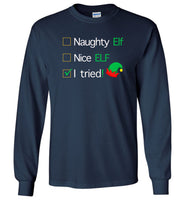 Naughty ELF, nice ELF, I tried Christmas Funny T-shirt