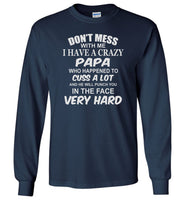 Don't mess with me I have a crazy papa, dad, daddy birthday gift T shirt