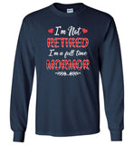 I'm not retired I'm a full time mormor gift Tee shirt