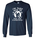 I just here to pay for everything tee shirt
