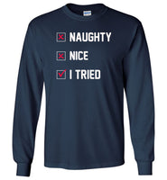 Naughty, nice, I tried Christmas funny T-shirt