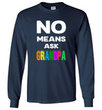 No means ask grandpa T-shirt, gift tee for grandpa