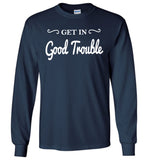 Get In Good Trouble T Shirt