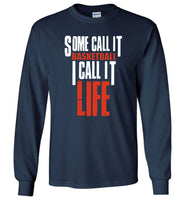 Some call it basketball I call it life tee shirts