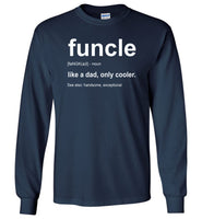 Funcle like a dad only cooler shirt, father's day shirt, daddy shirt