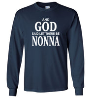 And God said let there be Nonna T shirt, mother's day gift tee