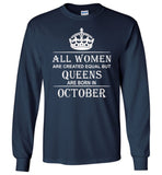 All Women Are Created Equal But Queens Are Born In October T-Shirt