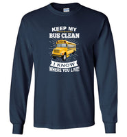 Keep my bus clean i know where you live driver tee shirt hoodie