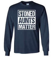 Stoned Aunts matter T-shirt