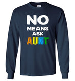 No means ask aunt shirt, gift tee for aunt