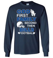 God First Family Second Then Bills Football Lover T Shirt