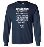 Soccer mom the sweetest beautiful loving amazing evil psychotic creature T-shirt