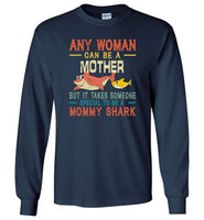 Any-woman can be a mother but it takes someone special to be a mommy shark T-shirt, mother's day gift tee for mom