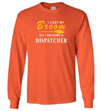 Lost broom so I'm become a dispatcher halloween t shirt