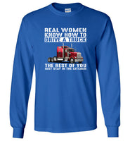 Real women know how to drive a truck the rest of you just stay in the kitchen tee shirt