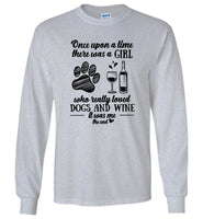 Once Upon A Time There Was A Girl Who Really Loved Dogs And Wine It Was Me The End Tee Shirt