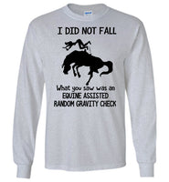 I Did Not Fall What You Saw Was An Equine Assisted Random Gravity Check T Shirts