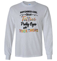 November girl with Tattoos pretty eyes and thick thighs birthday Tee shirts