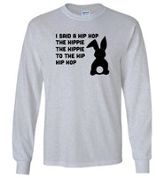 I said a hip hop the hippie to the hip hop easter bunny Tee shirt