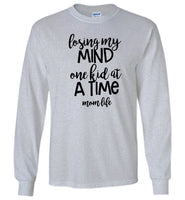 Losing my mind one kid at a time mom life mother's day gift Tee shirt