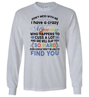 Don't mess with me i have a crazy mommy, cuss a lot, slap you, autism mother's day gift Tee shirt