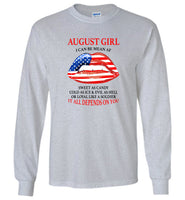 August girl I can be mean af sweet as candy cold ice evill hell denpends you american flag lip shirt