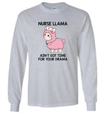 Nurse llama ain't got time for your drama tee shirt hoodie