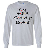 I'm Her Crap Bag T Shirt