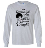 I Am A December Girl I Can Do All Things Through Christ Who Gives Me Strength Tee Shirt
