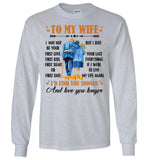 To My Wife I May Not Your First Love Kiss Sight Date But I Your Last Everything Love You Longer Old Couple T Shirt