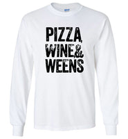 Pizza wine and weens tee shirt hoodie