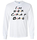 I'm Her Crap Bag T Shirt