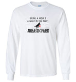 Being a mom is a walk in the park jurassic park mamasaurus tee shirt hoodie